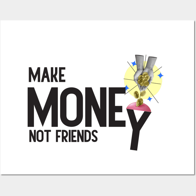 Make Money, Not Friends: Motivational Quotes Wall Art by A Floral Letter Capital letter A | Monogram, Sticker